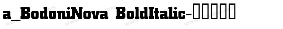 a_BodoniNova BoldItalic字体转换